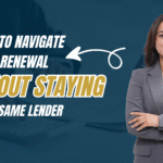How to Navigate a Renewal Without Staying With the Same Lender